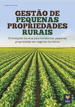 Ler Gestão De Pequenas Propriedades Rurais, do autor Daniel Ferreira Scotá Ler Gestão De Pequenas Propriedades Rurais, do autor Daniel Ferreira Scotá