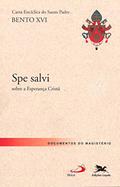 Ler Carta encíclica "Spe Salvi: Carta encíclica do Santo Padre Bento XVI sobre a esperança cristã, do autor Joseph (Bento XVI) Ratzinger