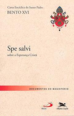 Carta encíclica "Spe Salvi: Carta encíclica do Santo Padre Bento XVI sobre a esperança cristã, do autor Joseph (Bento XVI) Ratzinger