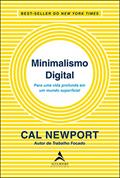 Ler Minimalismo Digital: Para uma vida profunda em um mundo superficial, do autor Cal Newport