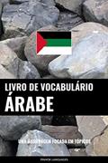 Ler Livro de Vocabulário Árabe: Uma Abordagem Focada Em Tópicos, do autor Pinhok Languages Ler Livro de Vocabulário Árabe: Uma Abordagem Focada Em Tópicos, do autor Pinhok Languages