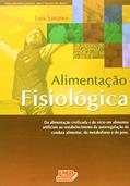 Ler Alimentação Fisiológica, do autor Luis Sananes