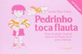 Ler Pedrinho Toca Flauta - Vol. 1 - 14ª, do autor Frank- Isolde M.