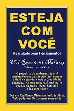 Esteja Com Você: Realidade Sem Pensamentos, do autor Ramakant Maharaj