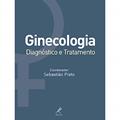 Ler Ginecologia: Diagnóstico E Tratamento, do autor Sebastião Piato