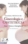 Ler Manual Prático de Ginecologia e Obstetrícia para Clínica e Emergência: On The Road, do autor Gian Carlo Di Gian Carlo Di Renzo