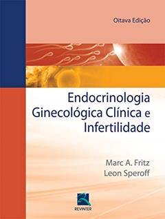 Endocrinologia Ginecologia Clínica e Infertilidade, do autor Leon Speroff