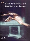 Ler Fox - Bases Fisiológicas do Exercício e do Esporte, do autor Merle L. Foss; Steven J. Keteyian Ler Fox - Bases Fisiológicas do Exercício e do Esporte, do autor Merle L. Foss; Steven J. Keteyian