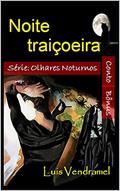 Ler Noite traiçoeira, do autor Luis Vendramel