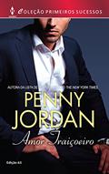 Ler Primeiros Sucessos 65. Amor Traiçoeiro, do autor Penny Jordan