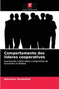 Ler Comportamento dos líderes cooperativos: Examinando o efeito sobre o compromisso do funcionário na Malásia, do autor Norazlan Hasbullah