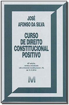 Curso de Direito Constitucional Positivo - 40 ed./2017, do autor Jose Afonso da Silva