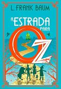 Ler A estrada para Oz, do autor L. Frank Baum