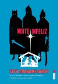 Ler Noite Infeliz, do autor Seth Grahame - Smith