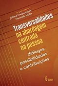 Ler Transversalidades na abordagem centrada na pessoa, do autor Juliana Crespo Lopes (Organizadora)