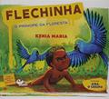 Ler Flechinha: o príncipe da floresta, do autor Kenia Maria