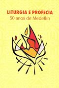 Ler Liturgia e Profecia - 50 Anos de Medellín, do autor Varios Autores Ler Liturgia e Profecia - 50 Anos de Medellín, do autor Varios Autores