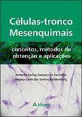 Ler Células-tronco Mesenquimais: Conceitos, Métodos de Obtenção e Aplicações, do autor Antonio Carlos Campos de Carvalho; Regina Coeli dos Santos Goldenberg