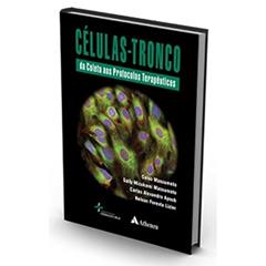 Células-tronco: da Coleta aos Protocolos Terapêuticos, do autor Celso Massumoto; Sally Mizukami Massumoto; Carlos Alexandre Ayoub; Nelson Foresto Lizier