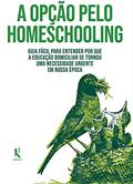 Ler A Opção Pelo Homeschooling, do autor Fausto Zamboni