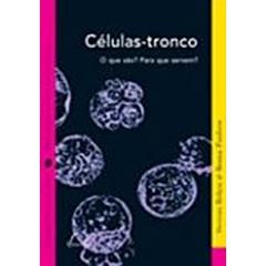 Células Tronco. O que São? Para que Servem?, do autor Stevens Rehen