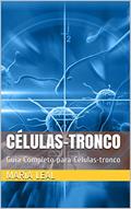 Ler Células-tronco: Guia Completo para Células-tronco (O mundo da beleza Livro 3), do autor María Leal