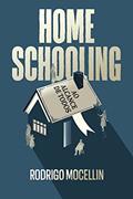 Ler Homeschooling ao alcance de todos, do autor Rodrigo Mocellin