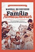 Ler Manual do Sucesso Para a Família Homeschooler, do autor Raymond Moore; Dorothy Moore Ler Manual do Sucesso Para a Família Homeschooler, do autor Raymond Moore; Dorothy Moore