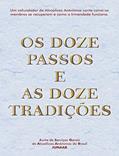 Ler Os Doze Passos e as Doze Tradições, do autor Alcoholics Anonymous World Services Inc. (A.A.W.S.) Ler Os Doze Passos e as Doze Tradições, do autor Alcoholics Anonymous World Services Inc. (A.A.W.S.)