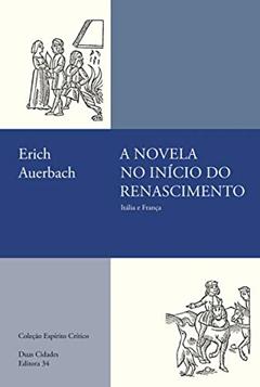 A novela no início do Renascimento: Itália e França, do autor Erich Auerbach