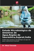 Ler Estudo Microbiológico de Amostras de Água,Região de Saurashtra,Gujarat,Índia: Análise físico-química e microbiológica da água dos poços, distrito de Gir-Somnath, do autor Nikul Chavada Ler Estudo Microbiológico de Amostras de Água,Região de Saurashtra,Gujarat,Índia: Análise físico-química e microbiológica da água dos poços, distrito de Gir-Somnath, do autor Nikul Chavada