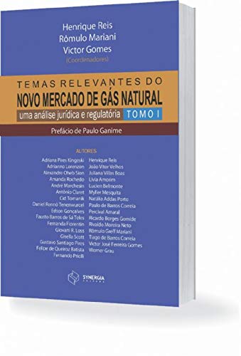 Ler Temas Relevantes Do Novo Mercado De Gás Natural - Tomo 1, do autor Rômulo Mariani Ler Temas Relevantes Do Novo Mercado De Gás Natural - Tomo 1, do autor Rômulo Mariani