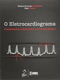 Ler O Eletrocardiograma - Fundamentos e Relevância na Prática Médica, do autor Renato de Souza Goncalves; Eder Trezza Ler O Eletrocardiograma - Fundamentos e Relevância na Prática Médica, do autor Renato de Souza Goncalves; Eder Trezza