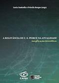 Ler A Relevância de C. S. Peirce na Atualidade, do autor Priscila Borges Ler A Relevância de C. S. Peirce na Atualidade, do autor Priscila Borges