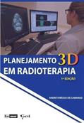 Ler Planejamento 3D em Radioterapia (Volume 1), do autor André Vinícius de Camargo