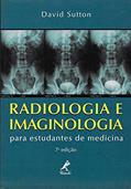 Ler Radiologia e imaginologia para estudantes de medicina, do autor David Sutton Ler Radiologia e imaginologia para estudantes de medicina, do autor David Sutton