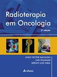Ler Radioterapia em Oncologia, do autor João Victor Salvajoli; Luís Souhami; Sérgio Luiz Faria