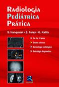 Ler Radiologia Pediátrica Prática, do autor S. Hanquinet Ler Radiologia Pediátrica Prática, do autor S. Hanquinet