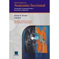 Ler Atlas de Bolso de Anatomia Seccional - Tomografia Computadorizada e Ressonância Magnética - Volume III: Coluna Vertebral, Extremidades e Articulações: Volume 3, do autor Torsten B. Moeller Ler Atlas de Bolso de Anatomia Seccional - Tomografia Computadorizada e Ressonância Magnética - Volume III: Coluna Vertebral, Extremidades e Articulações: Volume 3, do autor Torsten B. Moeller