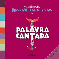 As melhores brincadeiras musicais da palavra cantada, do autor Paulo Tatit; Sandra Peres