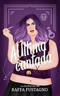 Ler A última cantada (Era uma vez... Vilãs), do autor Raffa Fustagno Ler A última cantada (Era uma vez... Vilãs), do autor Raffa Fustagno