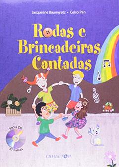 Rodas e Brincadeiras Cantadas, do autor Jaqueline Baumgratz; Celso Pan