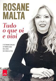 Tudo o que eu vi e vivi, do autor Rosane Malta