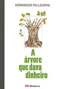 Ler A árvore que dava dinheiro, do autor Domingos Pellegrini