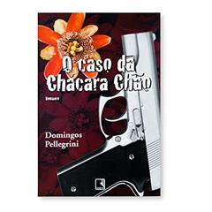 O Caso da Chácara Chão, do autor Domingos Pellegrini