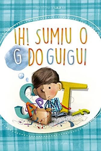Ler Ih! Sumiu o G do Guigui, do autor Lulu Lima