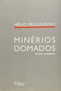 Ler Minérios domados, do autor Helio Pellegrino