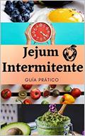 Ler Jejum Intermitente : Guía Prático, do autor Aline Oliveira Ler Jejum Intermitente : Guía Prático, do autor Aline Oliveira