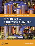 Ler Segurança de Processos Químicos - Fundamentos e Aplicações, do autor Daniel A. Crowl; Joséph F. Louvar