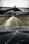 Ler O instante contínuo, do autor Geoff Dyer